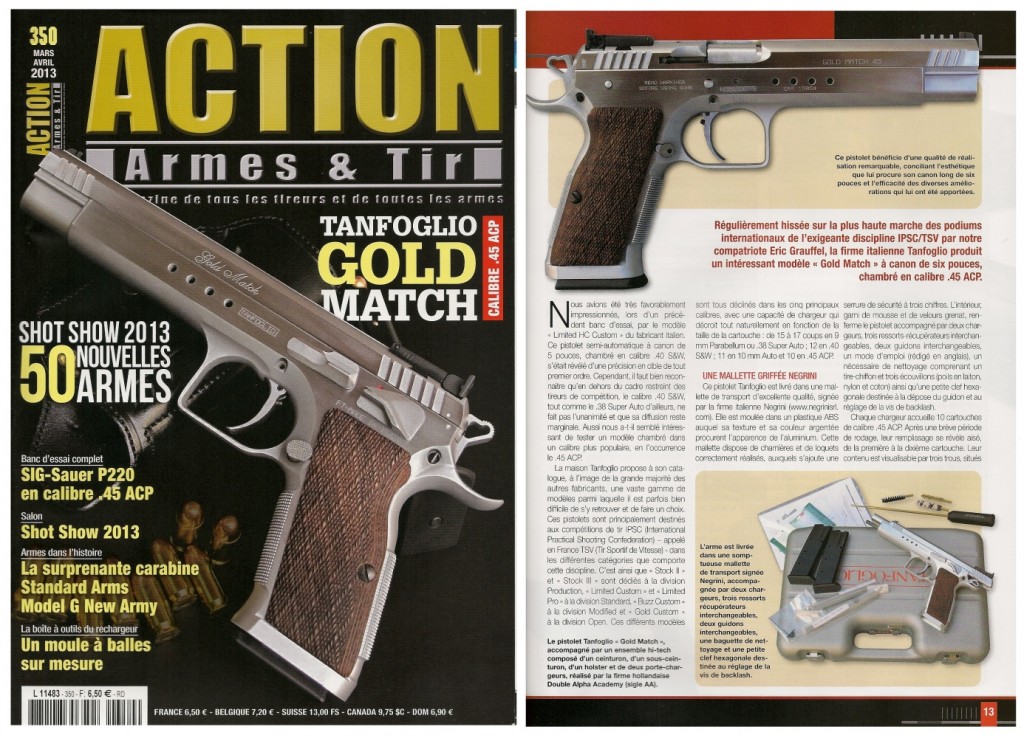 Le banc d’essai du pistolet Tanfoglio « Gold Match » a été publié sur 8 pages dans le magazine Action Armes & Tir n°350 (mars-avril 2013)